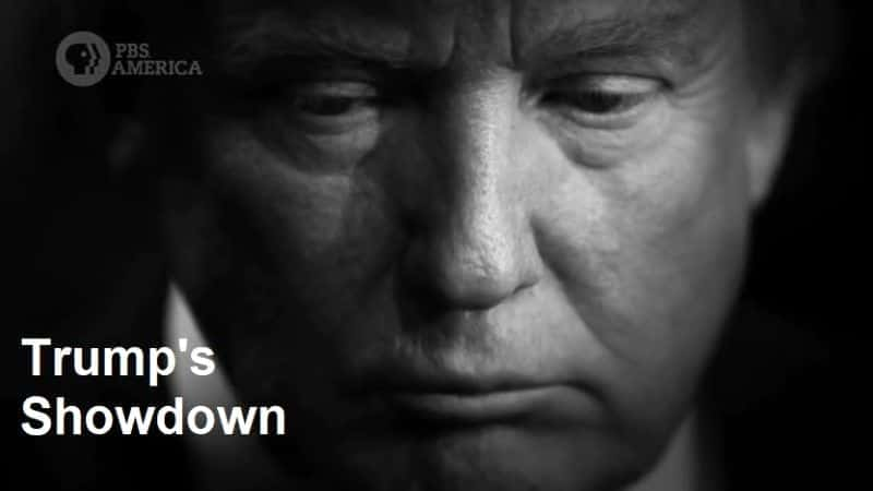 外语原版纪录片《 Trump's Showdown 》 - 纪录片1080P/720P/360P高清标清网盘迅雷下载