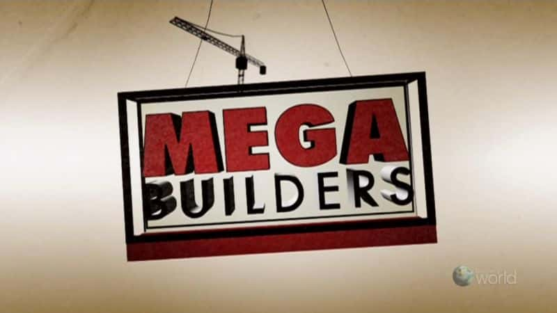 外语原版纪录片《 Mega Builders Season 5 》 - 纪录片1080P/720P/360P高清标清网盘迅雷下载