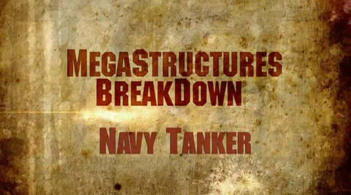 外语原版纪录片《 Navy Tanker 》 - 纪录片1080P/720P/360P高清标清网盘迅雷下载