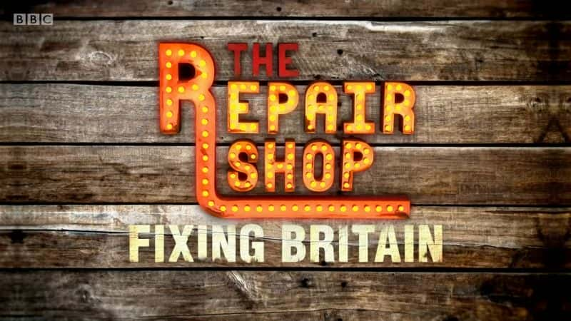 外语原版纪录片《 The Repair Shop: Fixing Britain Series 1 》 - 纪录片1080P/720P/360P高清标清网盘迅雷下载