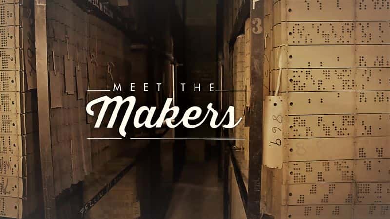 外语原版纪录片《 Meet the Makers 》 - 纪录片1080P/720P/360P高清标清网盘迅雷下载