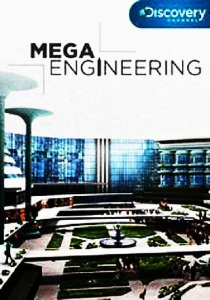 外语原版纪录片《 Mega Engineering: Series 1 》 - 纪录片1080P/720P/360P高清标清网盘迅雷下载