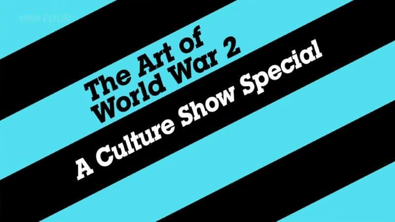 外语原版纪录片《 The Art of WW2 》 - 纪录片1080P/720P/360P高清标清网盘迅雷下载