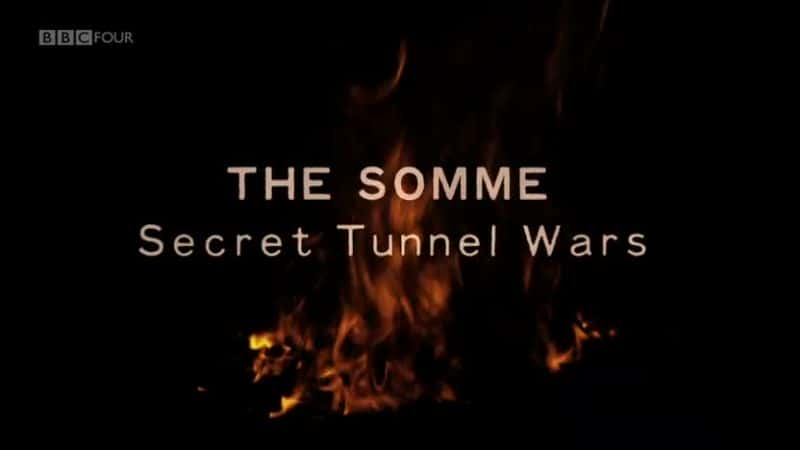 外语原版纪录片《 The Somme: Secret Tunnel Wars 》 - 纪录片1080P/720P/360P高清标清网盘迅雷下载