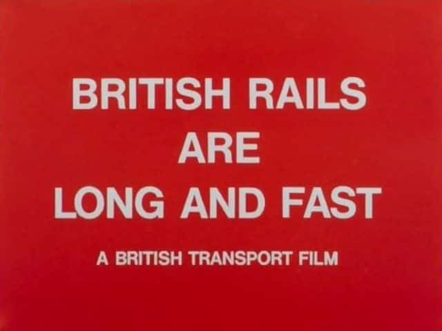 外语原版纪录片《 British Rails are Long and Fast 》 - 纪录片1080P/720P/360P高清标清网盘迅雷下载