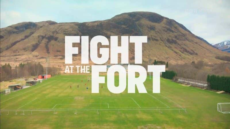 外语原版纪录片《 Fight at the Fort 》 - 纪录片1080P/720P/360P高清标清网盘迅雷下载