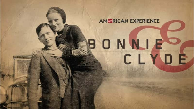 外语原版纪录片《邦妮和克莱德/Bonnie and Clyde 》原版无字/外挂字幕 - 纪录片1080P/720P/360P高清标清网盘迅雷下载