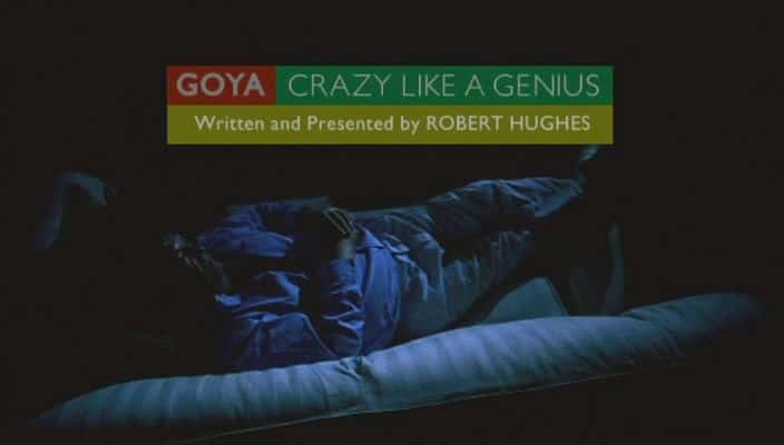 外语原版纪录片《戈雅——像天才一样疯狂/Goya - Crazy Like A Genius 》原版无字/外挂字幕 - 纪录片1080P/720P/360P高清标清网盘迅雷下载