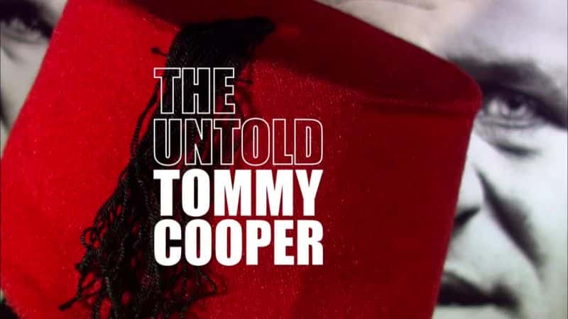 外语原版纪录片《不为人知的汤米库珀/The Untold Tommy Cooper 》原版无字/外挂字幕 - 纪录片1080P/720P/360P高清标清网盘迅雷下载