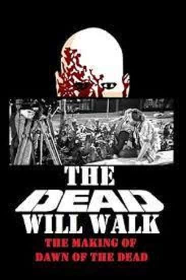 外语原版纪录片《The Dead Will Walk - 亡灵黎明的制作/The Dead Will Walk - The Making of Dawn of the Dead 》原版无字/外挂字幕 - 纪录片1080P/720P/360P高清标清网盘迅雷下载