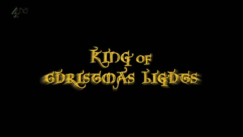 外语原版纪录片《圣诞灯之王/King of Christmas Lights 》原版无字/外挂字幕 - 纪录片1080P/720P/360P高清标清网盘迅雷下载