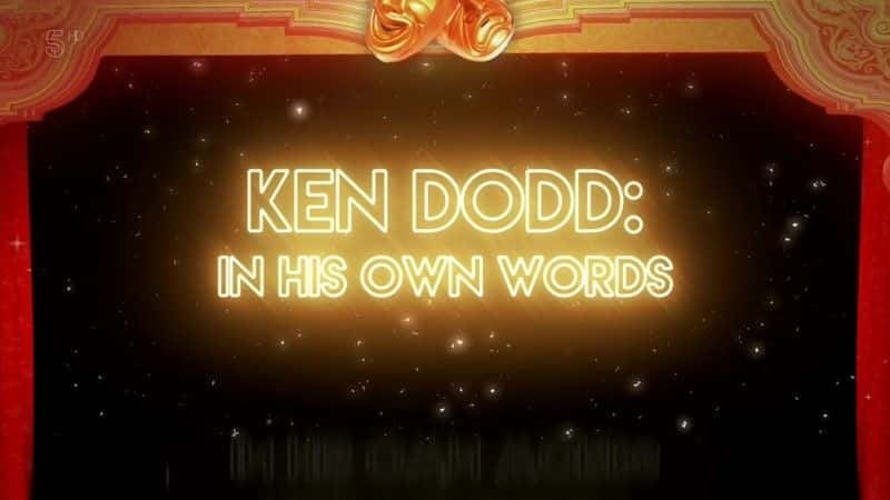 外语原版纪录片《肯·多德：我的生活——用他自己的话来说/Ken Dodd: My Life - In his Own Words 》原版无字/外挂字幕 - 纪录片1080P/720P/360P高清标清网盘迅雷下载