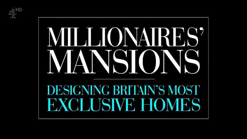 外语原版纪录片《百万富翁的豪宅：系列 1/Millionaires' Mansions: Series 1 》原版无字/外挂字幕 - 纪录片1080P/720P/360P高清标清网盘迅雷下载