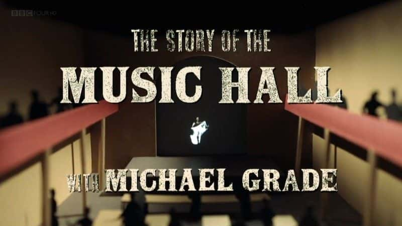 外语原版纪录片《音乐厅的故事/The Story of Music Hall 》原版无字/外挂字幕 - 纪录片1080P/720P/360P高清标清网盘迅雷下载