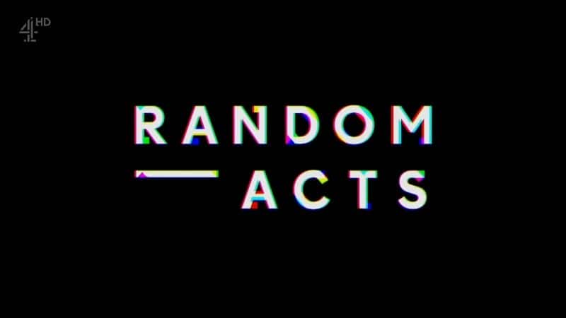 外语原版纪录片《随机行为 2016/Random Acts 2016 》原版无字/外挂字幕 - 纪录片1080P/720P/360P高清标清网盘迅雷下载