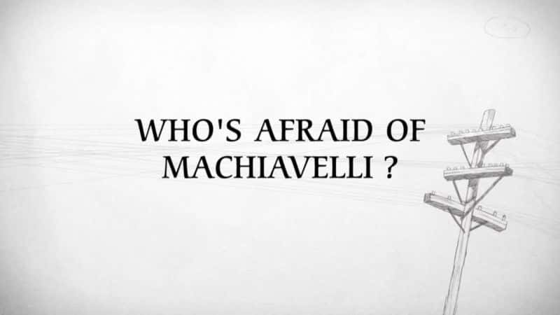 外语原版纪录片《谁害怕马基雅维利 (BBC)/Who's Afraid of Machiavelli (BBC) 》原版无字/外挂字幕 - 纪录片1080P/720P/360P高清标清网盘迅雷下载