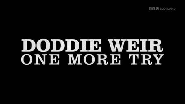 外语原版纪录片《Doddie Weir：再试一次/Doddie Weir: One More Try 》原版无字/外挂字幕 - 纪录片1080P/720P/360P高清标清网盘迅雷下载