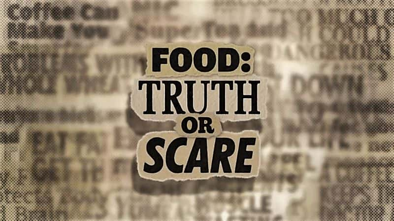 外语原版纪录片《食品真相或恐慌：系列 2/Food Truth or Scare: Series 2 》原版无字/外挂字幕 - 纪录片1080P/720P/360P高清标清网盘迅雷下载