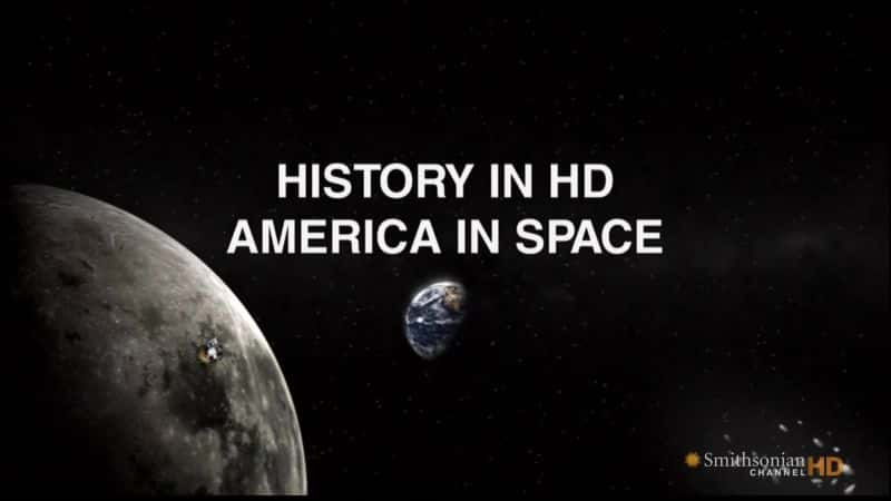 外语原版纪录片《太空中的美国/America in Space 》原版无字/外挂字幕 - 纪录片1080P/720P/360P高清标清网盘迅雷下载