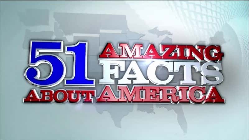 外语原版纪录片《关于美国的 51 个惊人事实/51 Amazing Facts about America 》原版无字/外挂字幕 - 纪录片1080P/720P/360P高清标清网盘迅雷下载