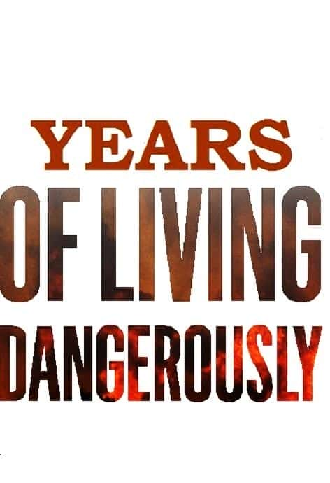 外语原版纪录片《多年的危险生活/Years of Living Dangerously 》原版无字/外挂字幕 - 纪录片1080P/720P/360P高清标清网盘迅雷下载