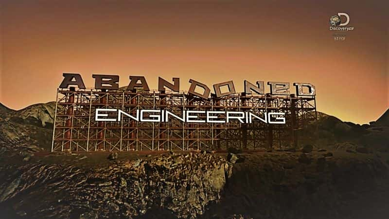 外语原版纪录片《废弃工程：系列 1 第 1、2、3 部分/Abandoned Engineering: Series 1 Part 1,2,3 》原版无字/外挂字幕 - 纪录片1080P/720P/360P高清标清网盘迅雷下载