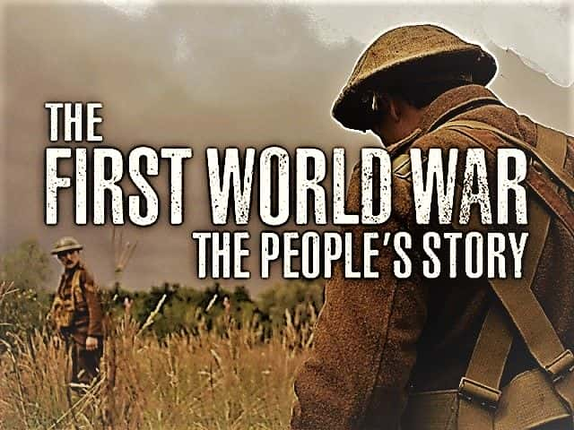 外语原版纪录片《第一次世界大战：人民故事系列 1/The First World War: The Peoples Story Series 1 》原版无字/外挂字幕 - 纪录片1080P/720P/360P高清标清网盘迅雷下载