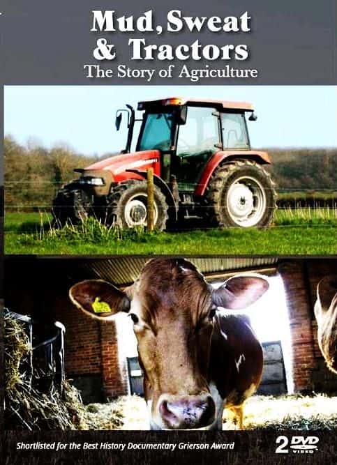 外语原版纪录片《泥浆、汗水和拖拉机：农业的故事/Mud, sweat and Tractors: The Story of Agriculture 》原版无字/外挂字幕 - 纪录片1080P/720P/360P高清标清网盘迅雷下载