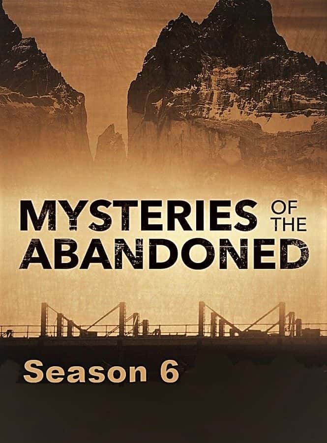 外语原版纪录片《遗弃之谜：系列 6/Mysteries of the Abandoned: Series 6 》原版无字/外挂字幕 - 纪录片1080P/720P/360P高清标清网盘迅雷下载