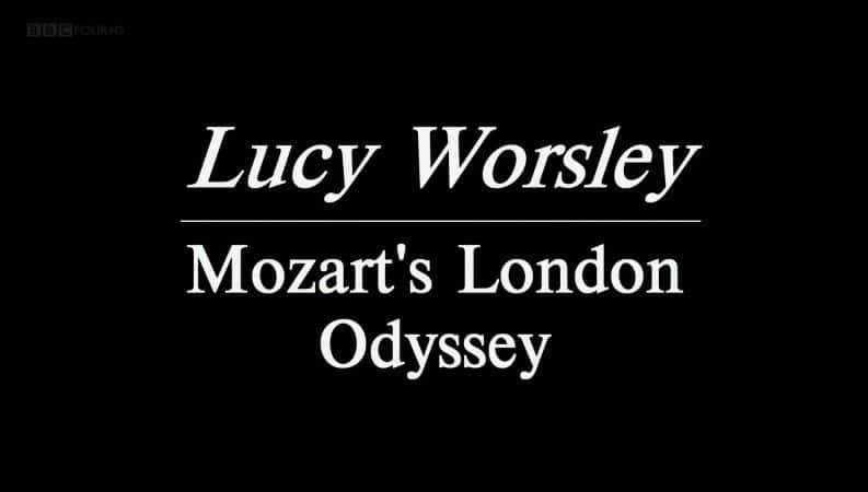 外语原版纪录片《莫扎特的伦敦奥德赛/Mozart's London Odyssey 》原版无字/外挂字幕 - 纪录片1080P/720P/360P高清标清网盘迅雷下载