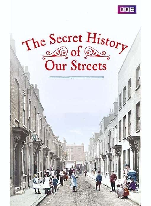 外语原版纪录片《我们街道的秘史：系列 2/The Secret History of Our Streets: Series 2 》原版无字/外挂字幕 - 纪录片1080P/720P/360P高清标清网盘迅雷下载