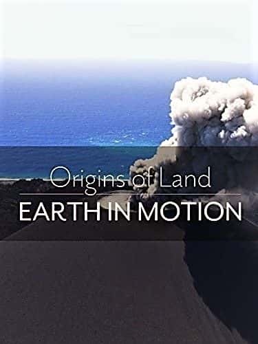 外语原版纪录片《土地的起源：运动中的地球/Origins of Land: Earth in Motion 》原版无字/外挂字幕 - 纪录片1080P/720P/360P高清标清网盘迅雷下载