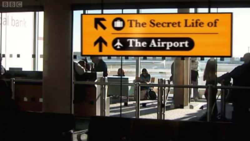 外语原版纪录片《机场的秘密生活/Secret Life of the Airport 》原版无字/外挂字幕 - 纪录片1080P/720P/360P高清标清网盘迅雷下载