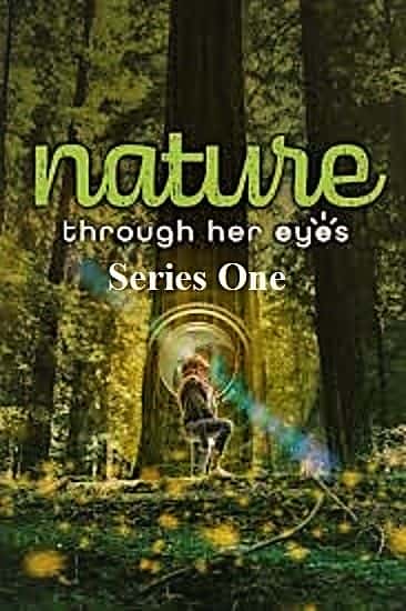 外语原版纪录片《她眼中的自然：系列 1/Nature Through her Eyes: Series 1 》原版无字/外挂字幕 - 纪录片1080P/720P/360P高清标清网盘迅雷下载