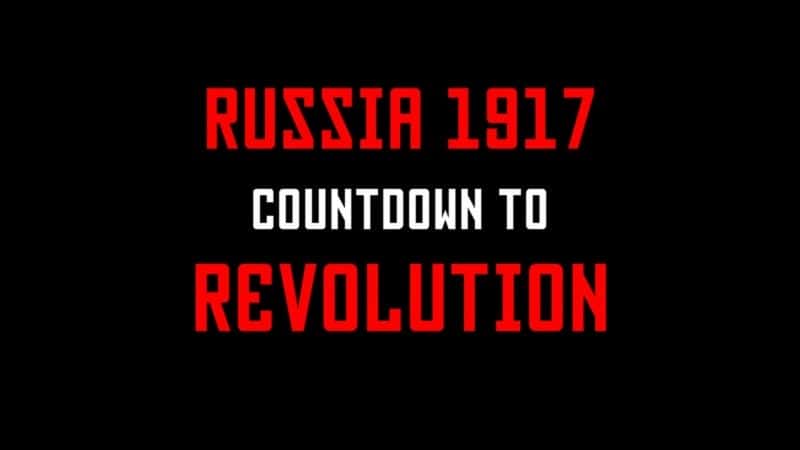 外语原版纪录片《俄罗斯 1917：革命倒计时/Russia 1917: Countdown to Revolution 》原版无字/外挂字幕 - 纪录片1080P/720P/360P高清标清网盘迅雷下载