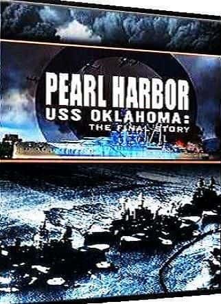 外语原版纪录片《珍珠港 USS 俄克拉何马号：最后的故事/Pearl Harbor USS Oklahoma: The Final Story 》原版无字/外挂字幕 - 纪录片1080P/720P/360P高清标清网盘迅雷下载