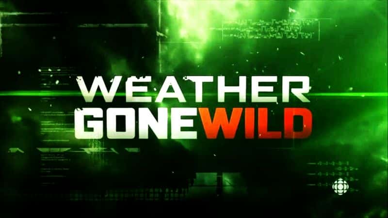 外语原版纪录片《天气变得狂野/Weather Gone Wild 》原版无字/外挂字幕 - 纪录片1080P/720P/360P高清标清网盘迅雷下载