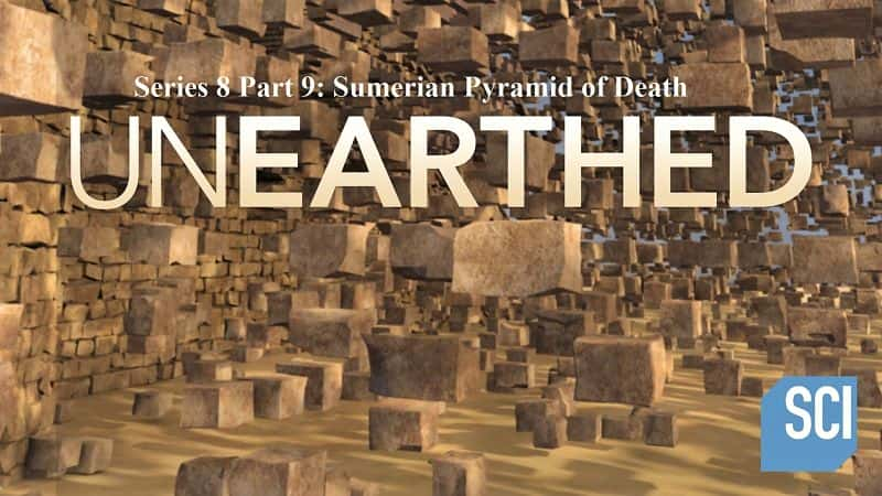 外语原版纪录片《出土系列 8：第 9 部分苏美尔死亡金字塔/Unearthed Series 8: Part 9 Sumerian Pyramid of Death 》原版无字/外挂字幕 - 纪录片1080P/720P/360P高清标清网盘迅雷下载