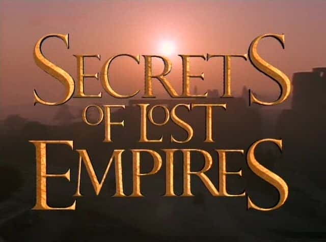 外语原版纪录片《失落帝国的秘密/Secrets of Lost Empires 》原版无字/外挂字幕 - 纪录片1080P/720P/360P高清标清网盘迅雷下载