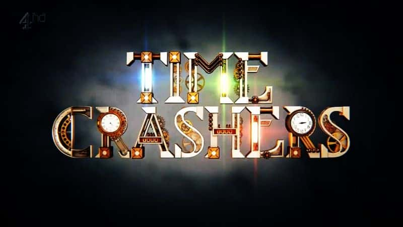 外语原版纪录片《时间破坏者：系列 1/Time Crashers: Series 1 》原版无字/外挂字幕 - 纪录片1080P/720P/360P高清标清网盘迅雷下载