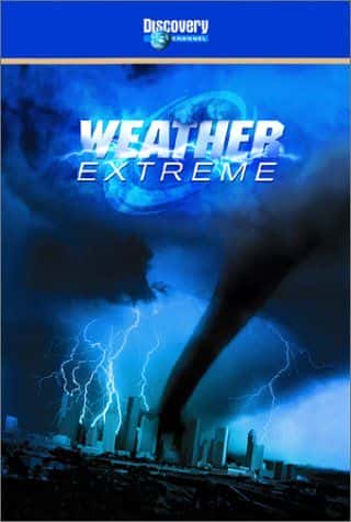 外语原版纪录片《极端天气 - 龙卷风/Weather Extreme - Tornado 》原版无字/外挂字幕 - 纪录片1080P/720P/360P高清标清网盘迅雷下载