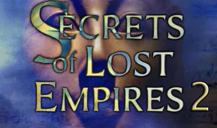 外语原版纪录片《失落帝国的秘密 2/Secrets of Lost Empires 2 》原版无字/外挂字幕 - 纪录片1080P/720P/360P高清标清网盘迅雷下载