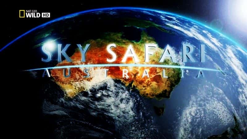 外语原版纪录片《澳大利亚天空野生动物园/Sky Safari Australia 》原版无字/外挂字幕 - 纪录片1080P/720P/360P高清标清网盘迅雷下载