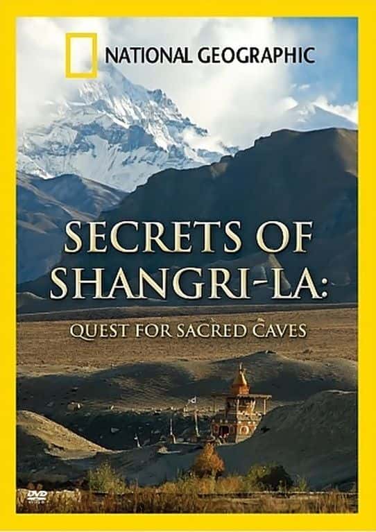 外语原版纪录片《香格里拉的秘密：探索圣洞/Secrets of Shangri-La: Quest for Sacred Caves 》原版无字/外挂字幕 - 纪录片1080P/720P/360P高清标清网盘迅雷下载