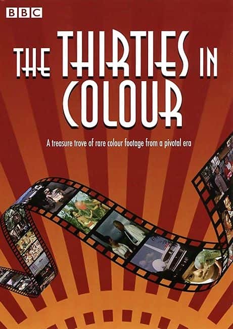 外语原版纪录片《三十年代的色彩/The Thirties in Colour 》原版无字/外挂字幕 - 纪录片1080P/720P/360P高清标清网盘迅雷下载