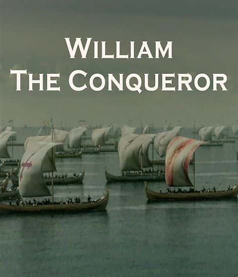 外语原版纪录片《征服者威廉/William the Conqueror 》原版无字/外挂字幕 - 纪录片1080P/720P/360P高清标清网盘迅雷下载