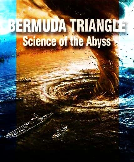 外语原版纪录片《百慕大三角：深渊科学/Bermuda Triangle: Science of the Abyss 》原版无字/外挂字幕 - 纪录片1080P/720P/360P高清标清网盘迅雷下载