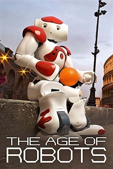 外语原版纪录片《机器人时代：系列 1/The Age of Robots: Series 1 》原版无字/外挂字幕 - 纪录片1080P/720P/360P高清标清网盘迅雷下载