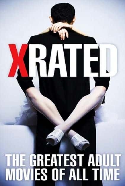 外语原版纪录片《X 级 - 2015 年有史以来最伟大的成人电影/X-Rated -The Greatest Adult Movies of All Time 2015 》原版无字/外挂字幕 - 纪录片1080P/720P/360P高清标清网盘迅雷下载