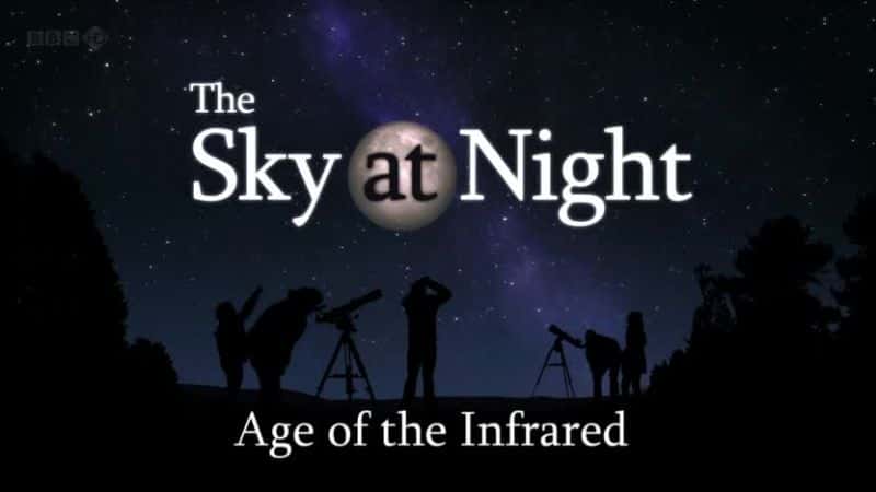 外语原版纪录片《红外线时代/Age of the Infrared 》原版无字/外挂字幕 - 纪录片1080P/720P/360P高清标清网盘迅雷下载